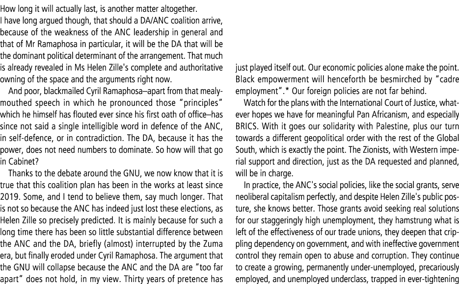 How long it will actually last, is another matter altogether. I have long argued though, that should a DA/ANC coaliti...