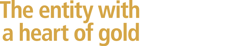 The entity with a heart of gold 