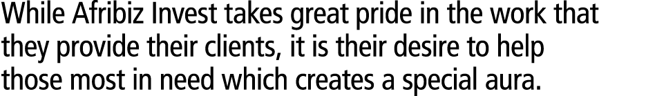 While Afribiz Invest takes great pride in the work that they provide their clients, it is their desire to help those ...