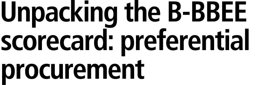 Unpacking the b bbee scorecard: preferential procurement 