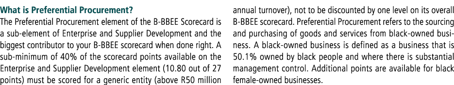 What is Preferential Procurement? The Preferential Procurement element of the B BBEE Scorecard is a sub element of En...