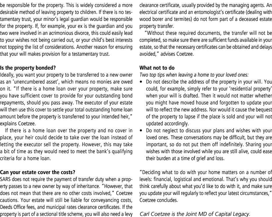 be responsible for the property. This is widely considered a more desirable method of leaving property to children. I...