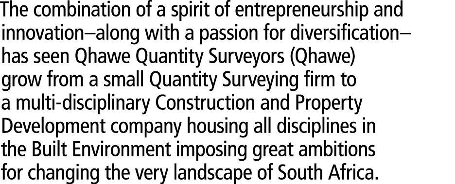 The combination of a spirit of entrepreneurship and innovation–along with a passion for diversification–has seen Qhaw...