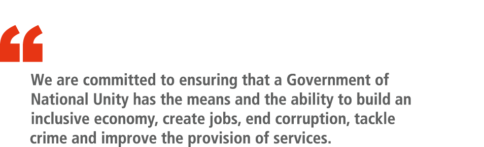 “ We are committed to ensuring that a Government of National Unity has the means and the ability to build an inclusiv...