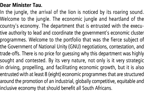 Dear Minister Tau. In the jungle, the arrival of the lion is noticed by its roaring sound. Welcome to the jungle. The...