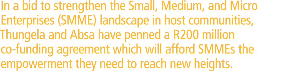 In a bid to strengthen the Small, Medium, and Micro Enterprises (SMME) landscape in host communities, Thungela and Ab...