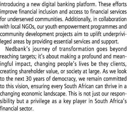 introducing a new digital banking platform. These efforts improve financial inclusion and access to financial service...