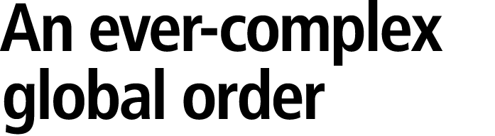 An ever complex global order 