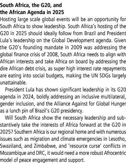 South Africa, the G20, and the African Agenda in 2025 Hosting large scale global events will be an opportunity for So...
