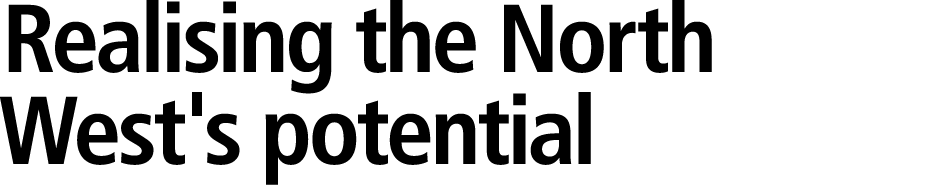 Realising the North West's potential 