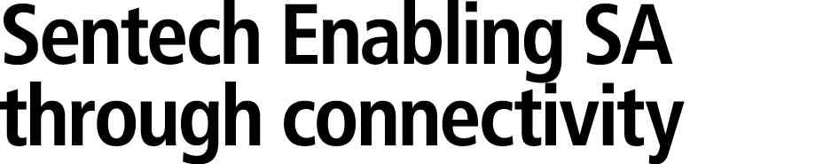 Sentech Enabling SA through connectivity 