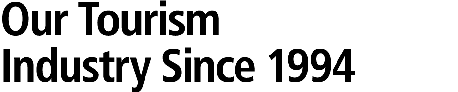 Our Tourism Industry Since 1994 