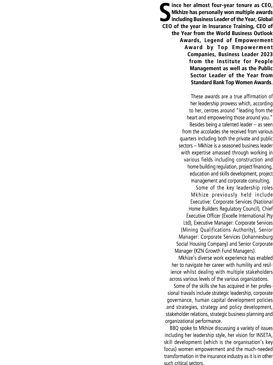 Since her almost four year tenure as CEO, Mkhize has personally won multiple awards including Business Leader of the ...