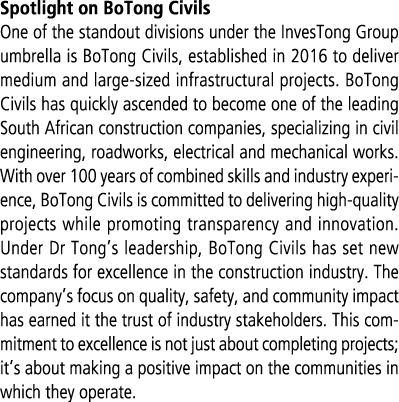 Spotlight on BoTong Civils One of the standout divisions under the InvesTong Group umbrella is BoTong Civils, establi...