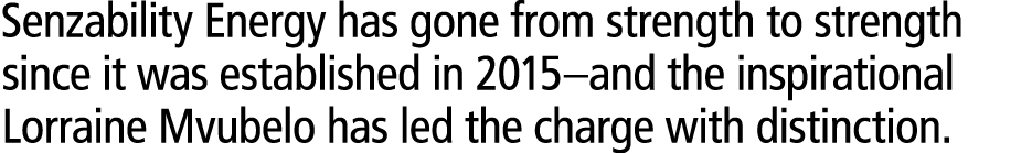 Senzability Energy has gone from strength to strength since it was established in 2015–and the inspirational Lorraine...