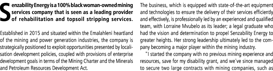 Senzability Energy is a 100% black woman owned mining services company that is seen as a leading provider of rehabili...