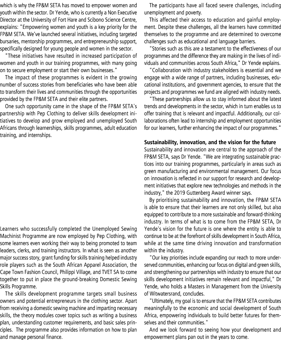 which is why the FP&M SETA has moved to empower women and youth within the sector. Dr Yende, who is currently a Non E...