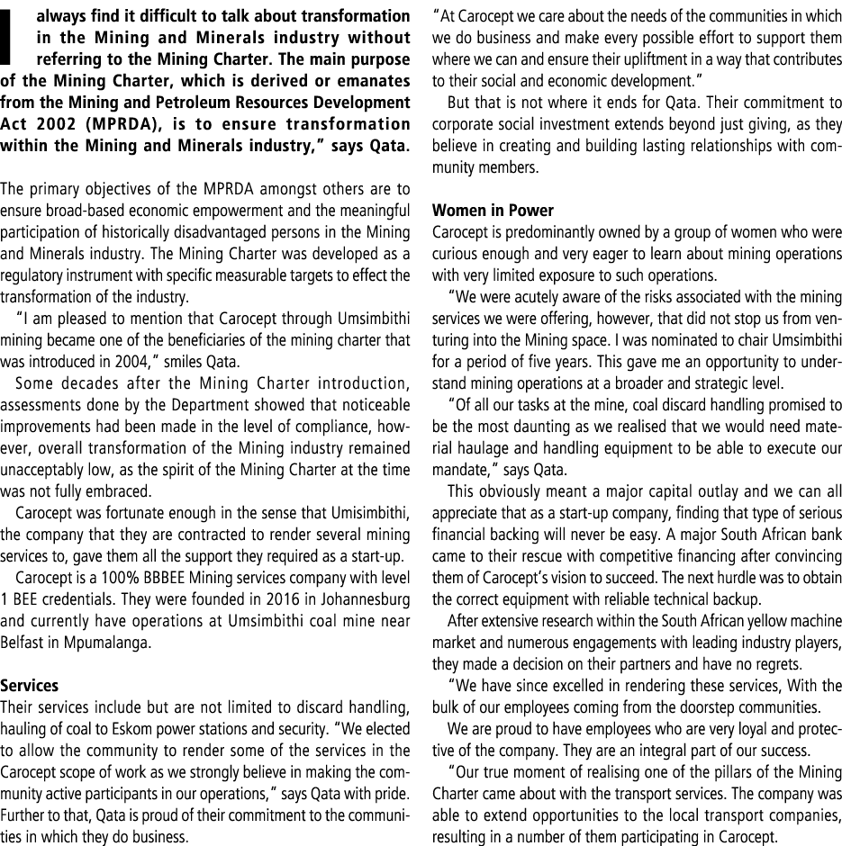 I always find it difficult to talk about transformation in the Mining and Minerals industry without referring to the ...