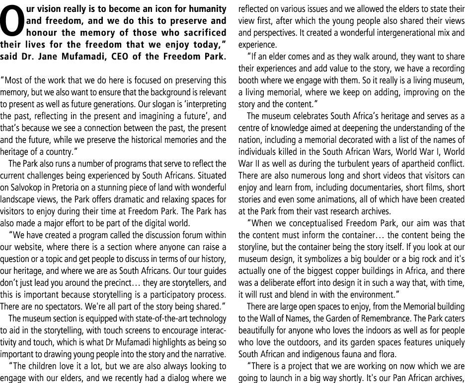 Our vision really is to become an icon for humanity and freedom, and we do this to preserve and honour the memory of ...