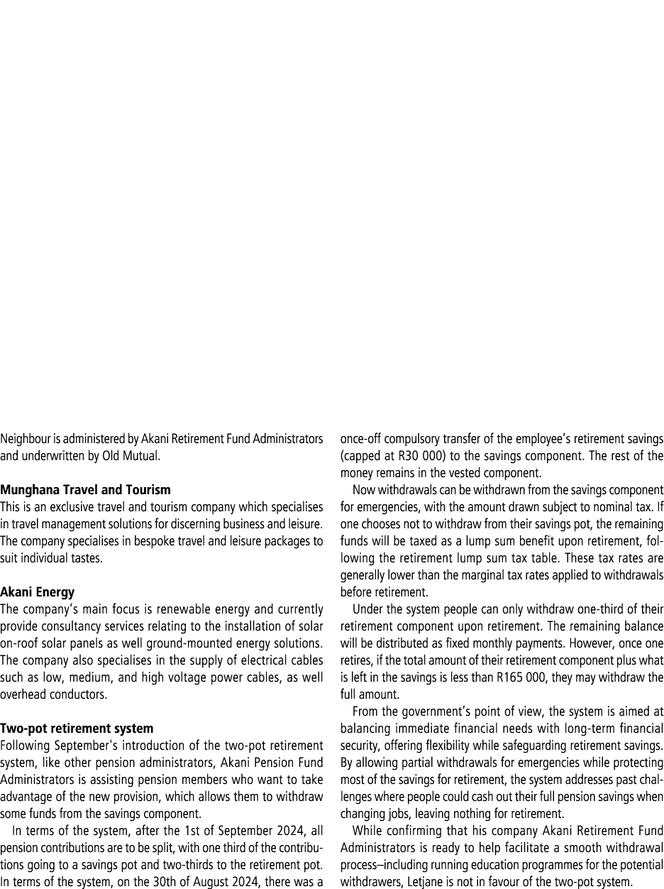 Neighbour is administered by Akani Retirement Fund Administrators and underwritten by Old Mutual. Munghana Travel and...
