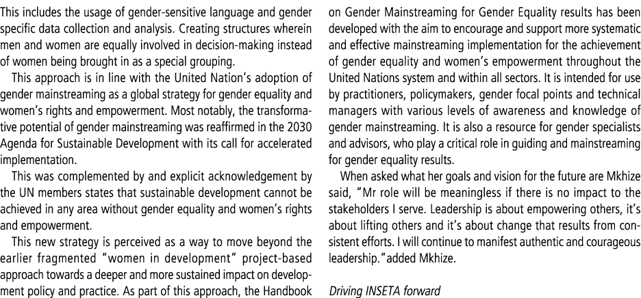 This includes the usage of gender sensitive language and gender specific data collection and analysis. Creating struc...