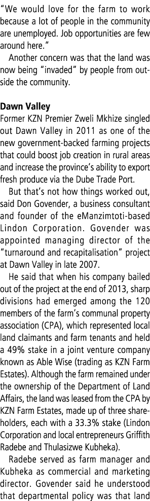 “We would love for the farm to work because a lot of people in the community are unemployed. Job opportunities are fe...