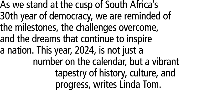 As we stand at the cusp of South Africa's 30th year of democracy, we are reminded of the milestones, the challenges o...