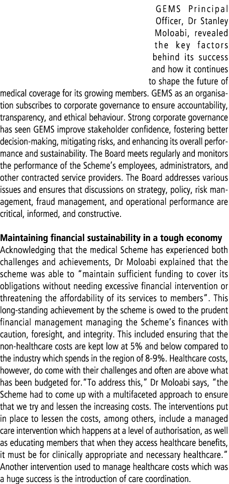GEMS Principal Officer, Dr Stanley Moloabi, revealed the key factors behind its success and how it continues to shape...