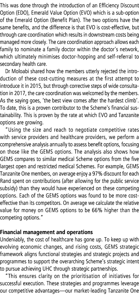 This was done through the introduction of an Efficiency Discount Option (EDO), Emerald Value Option (EVO) which is a ...