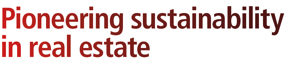 Pioneering sustainability in real estate 