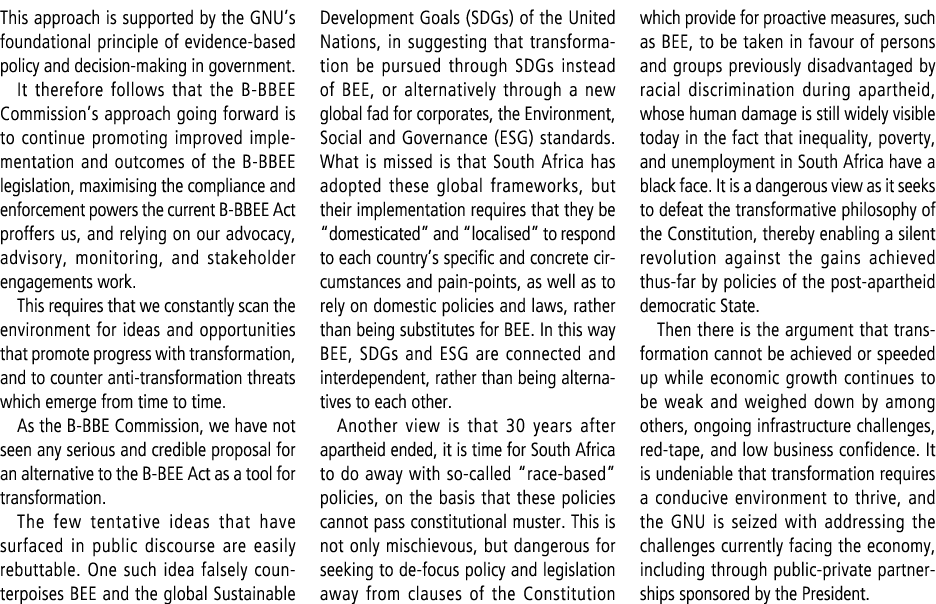 This approach is supported by the GNU’s foundational principle of evidence based policy and decision making in govern...