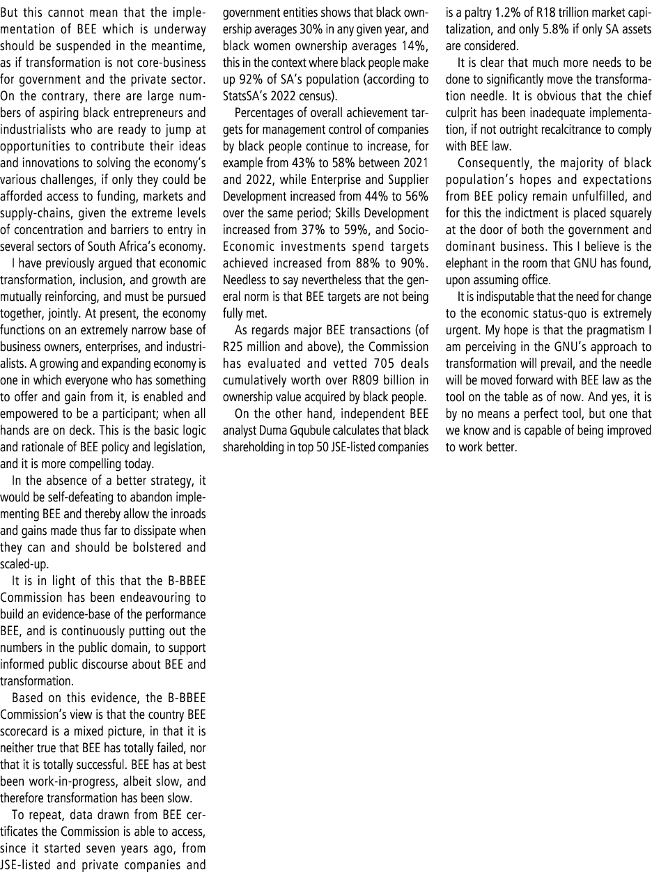 But this cannot mean that the implementation of BEE which is underway should be suspended in the meantime, as if tran...