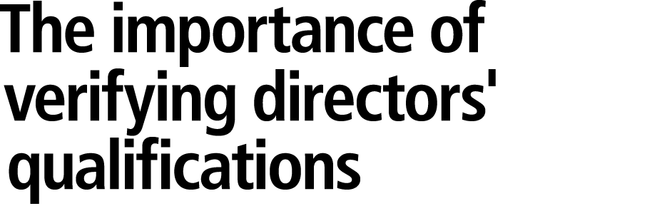 The importance of verifying directors' qualifications 