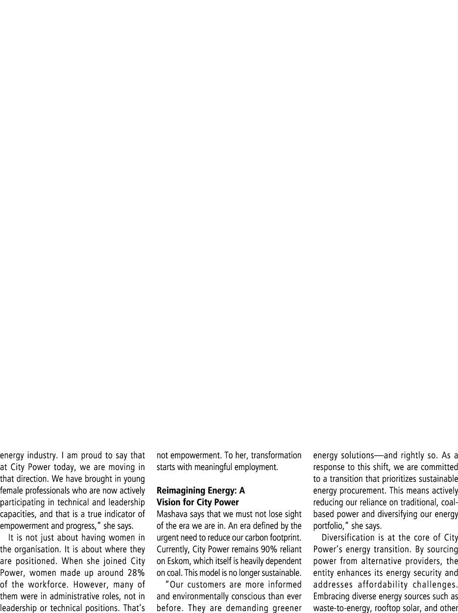 energy industry. I am proud to say that at City Power today, we are moving in that direction. We have brought in youn...