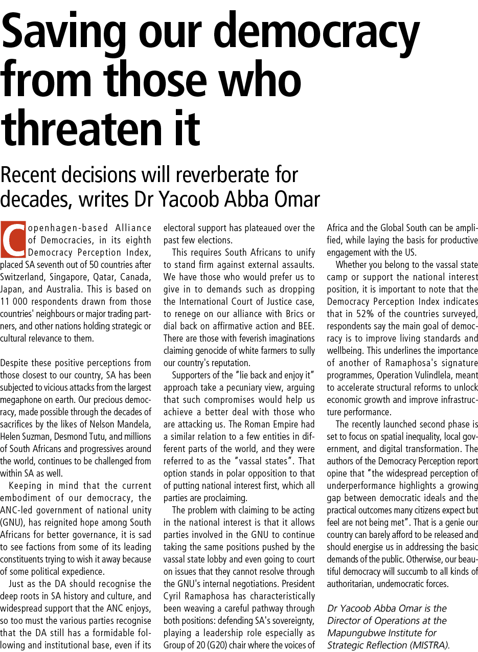 Saving our democracy from those who threaten it Recent decisions will reverberate for decades, writes Dr Yacoob Abba ...