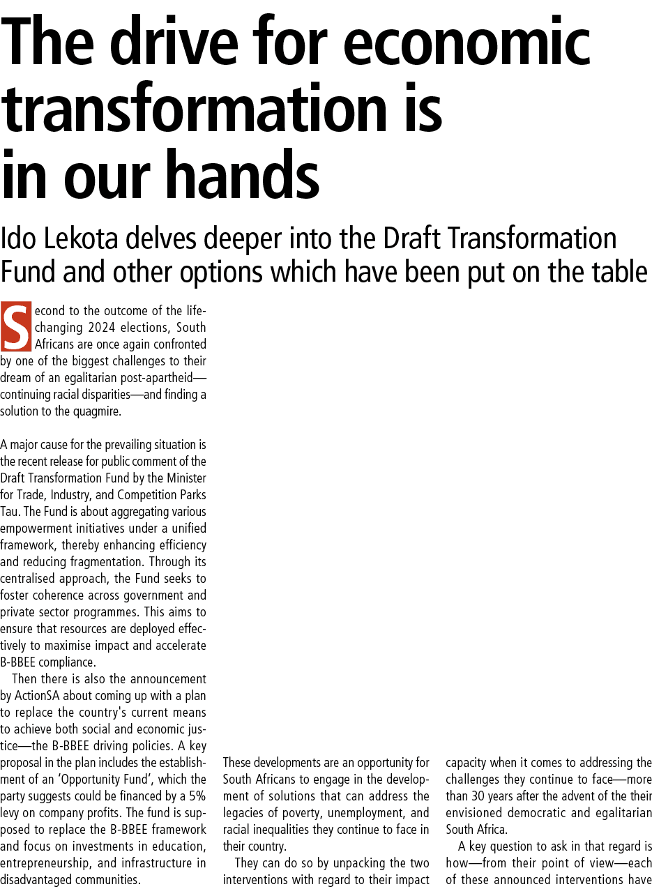 The drive for economic transformation is in our hands Ido Lekota delves deeper into the Draft Transformation Fund and...