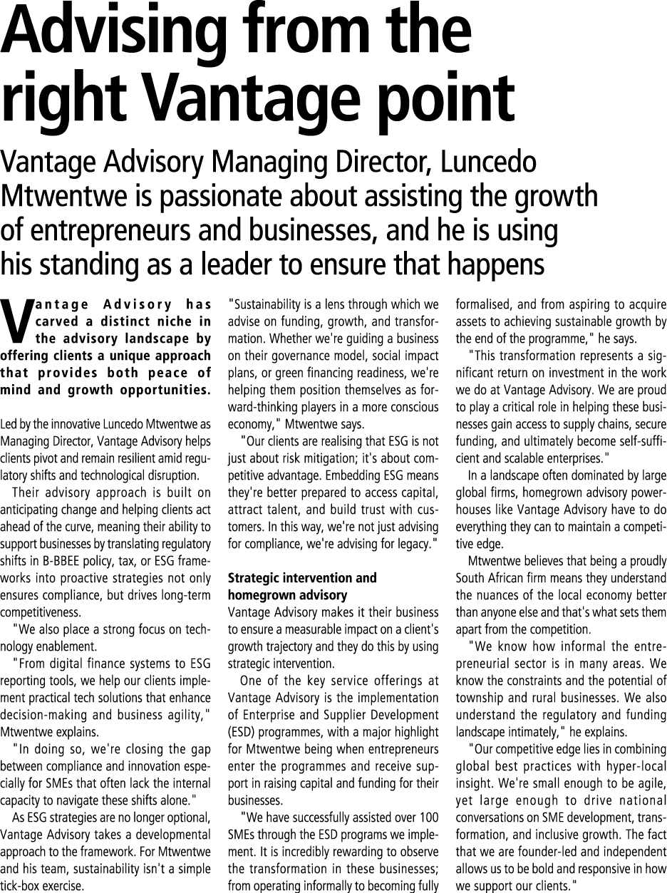 Advising from the right Vantage point Vantage Advisory Managing Director, Luncedo Mtwentwe is passionate about assist...