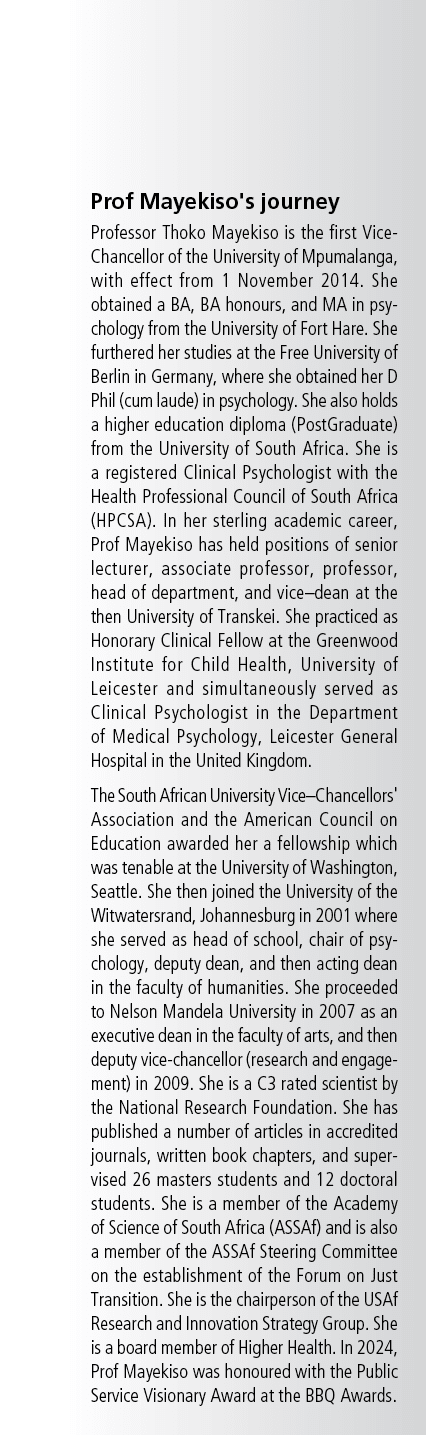 Prof Mayekiso's journey Professor Thoko Mayekiso is the first Vice Chancellor of the University of Mpumalanga, with e...