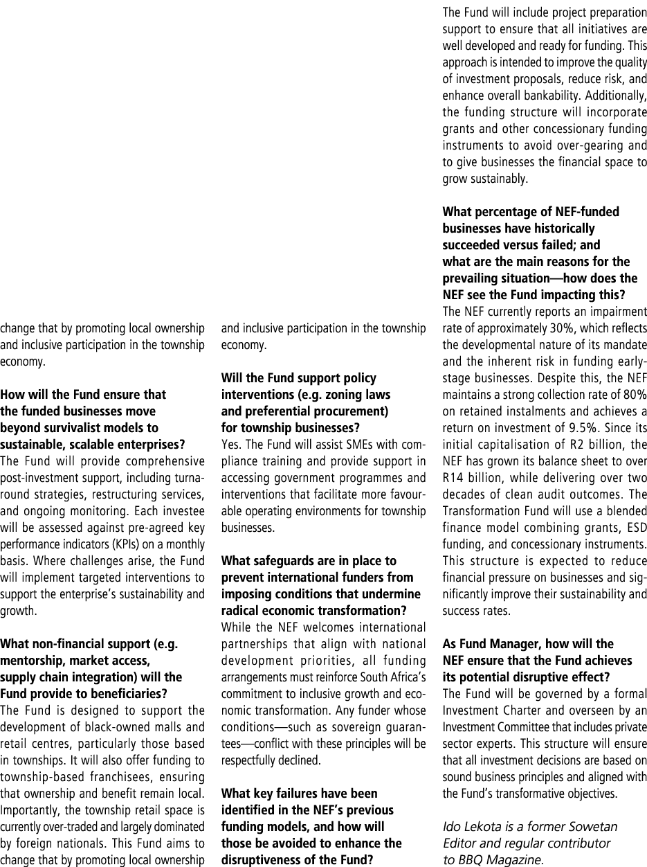 change that by promoting local ownership and inclusive participation in the township economy. How will the Fund ensur...