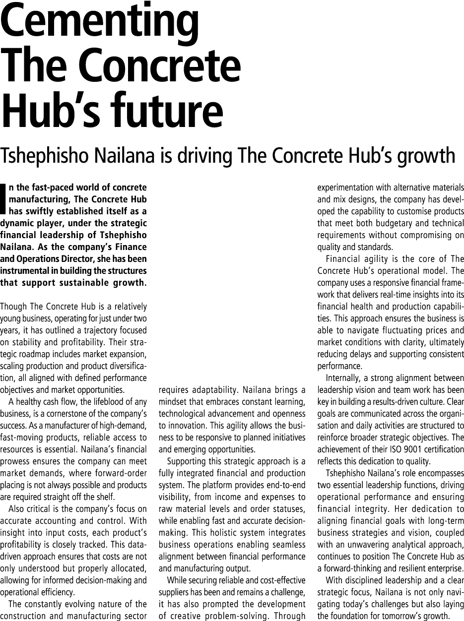  Cementing The Concrete Hub’s future Tshephisho Nailana is driving The Concrete Hub’s growth In the fast paced world ...