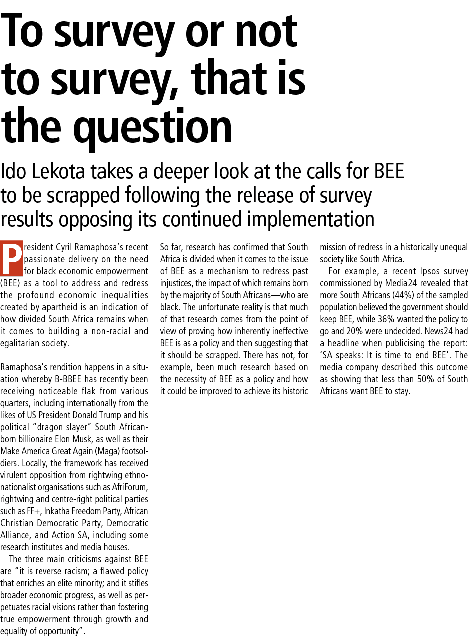 To survey or not to survey, that is the question Ido Lekota takes a deeper look at the calls for BEE to be scrapped f...