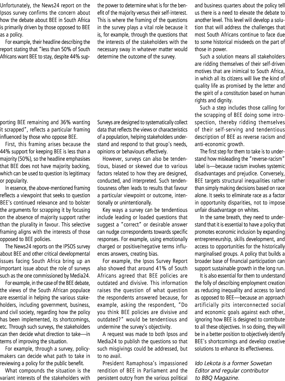 Unfortunately, the News24 report on the Ipsos survey confirms the concern about how the debate about BEE in South Afr...