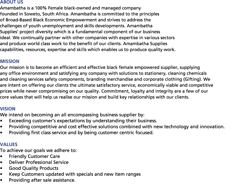 ABOUT US Amambatha is a 100% Female black owned and managed company founded in Soweto, South Africa. Amambatha is com...