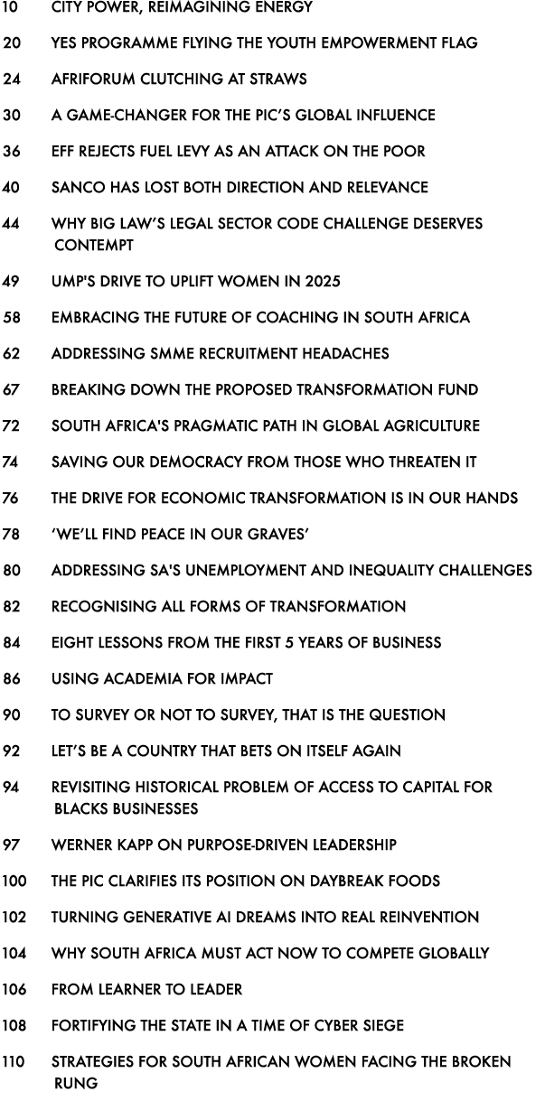 10 City Power, Reimagining Energy 20 YES Programme Flying the Youth Empowerment Flag 24 AfriForum clutching at straws...