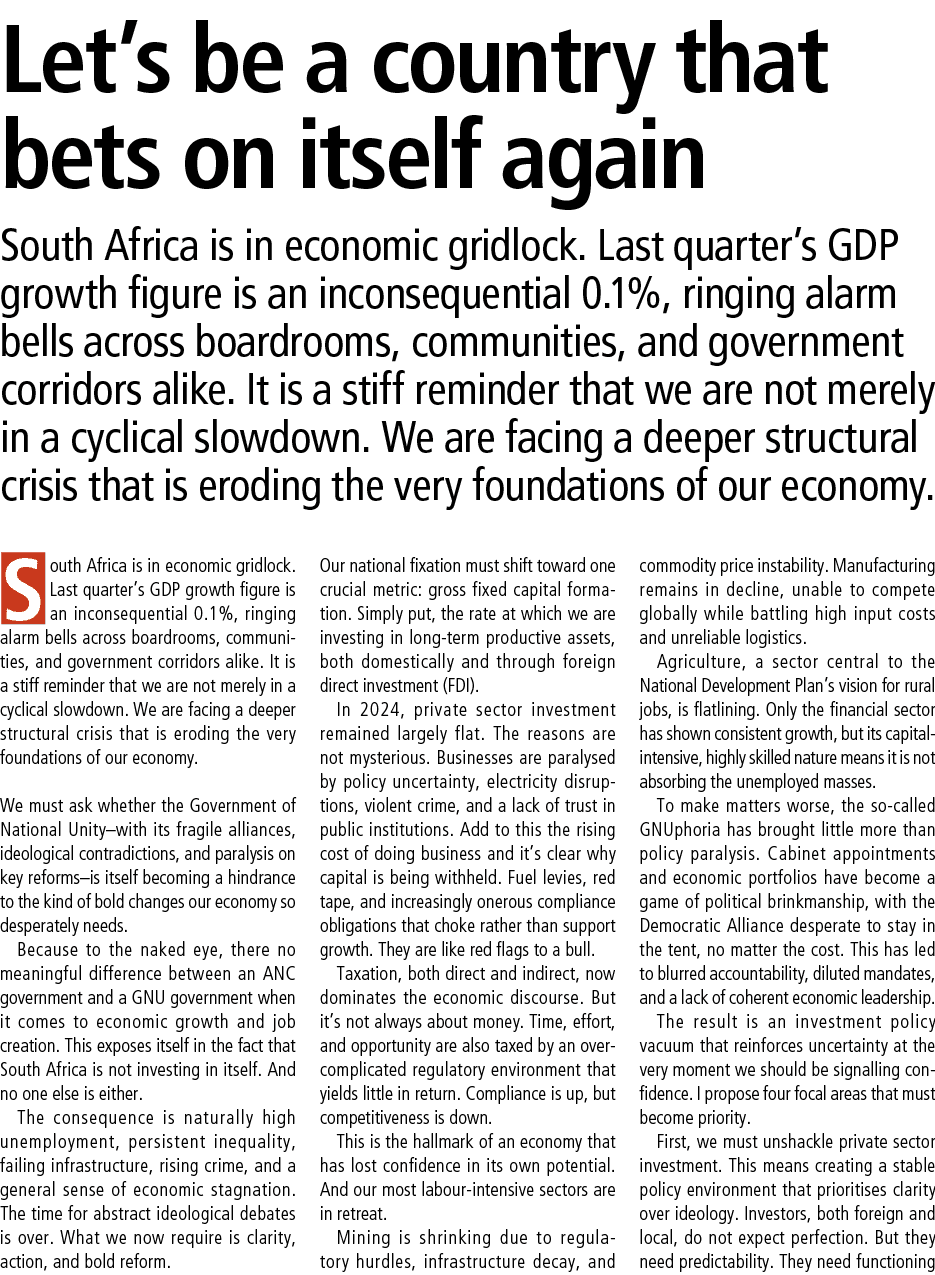 Let’s be a country that bets on itself again South Africa is in economic gridlock. Last quarter’s GDP growth figure i...