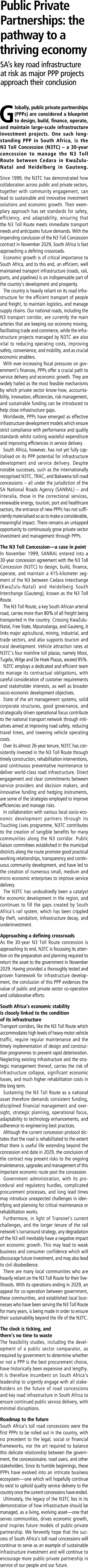 Public Private Partnerships: the pathway to a thriving economy SA’s key road infrastructure at risk as major PPP proj...