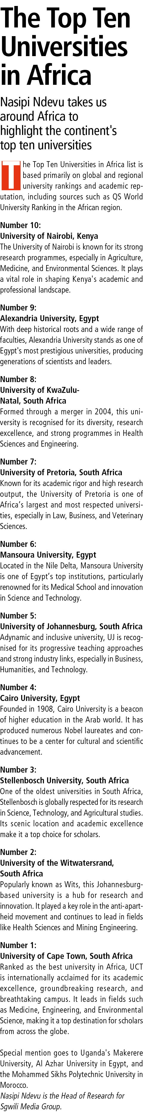 The Top Ten Universities in Africa Nasipi Ndevu takes us around Africa to highlight the continent's top ten universit...