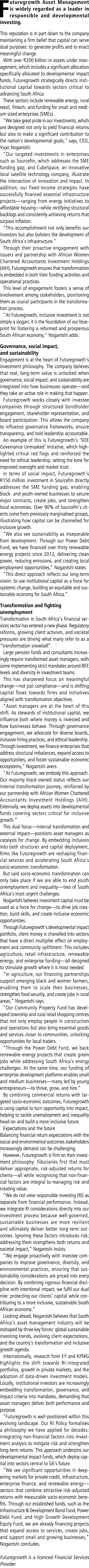 Futuregrowth Asset Management is widely regarded as a leader in responsible and developmental investing. This reputat...