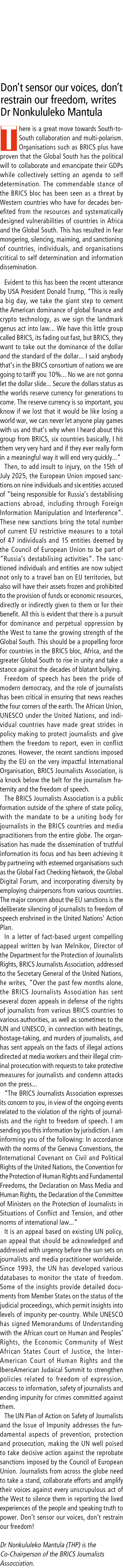 The cry of BRICS journalists Don’t sensor our voices, don’t restrain our freedom, writes Dr Nonkululeko Mantula There...