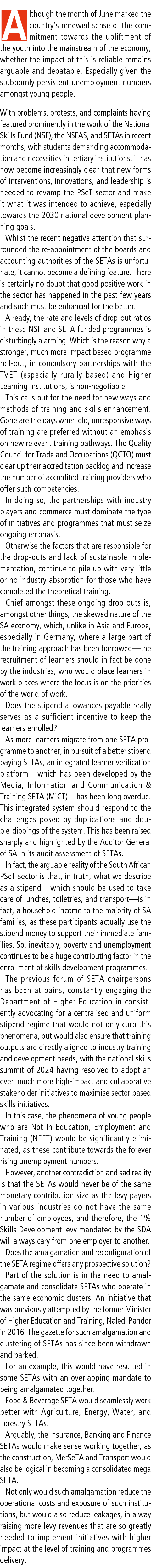 Although the month of June marked the country's renewed sense of the commitment towards the upliftment of the youth i...